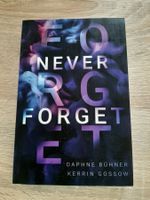 Daphe Bühner, Kerrin Gossow, NEVER FORGET