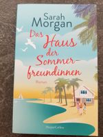Das Haus der Sommerfreundinnen / Sarah Morgan / Roman