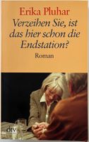 Verzeihen Sie, ist das schon die Endstation – Erika Pluhar