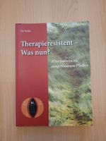 Therapieresistent - Was nun? Ute Wolter