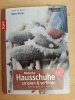 Modische Hausschuhe stricken & Verfilzen / Tanja Steinbach