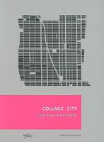 F. Koetter, C. Rowe COLLAGE CITY (2002)