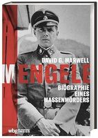 MENGELE Biographie eines Massenmörders (David G.Marwell)2021