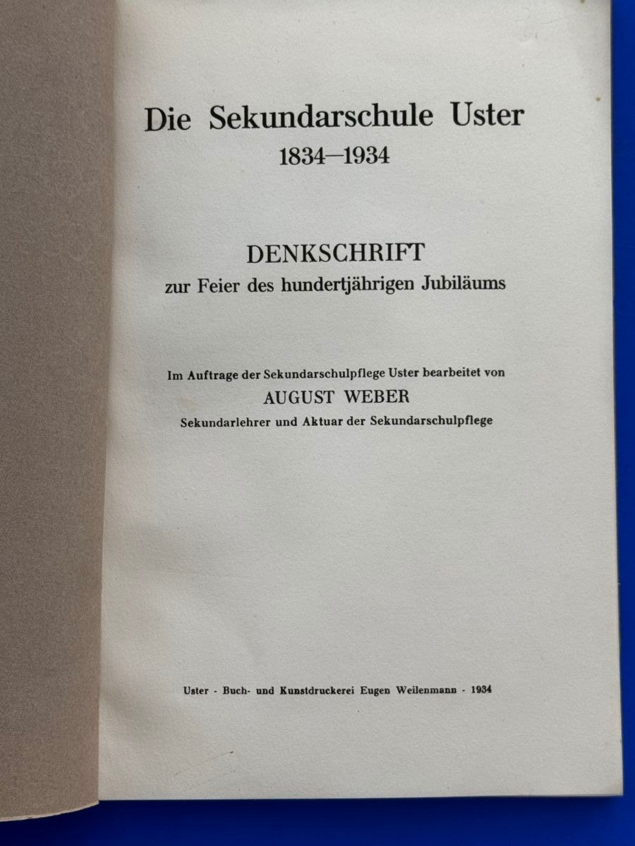 Libri: Die Sekundar Schule Uster 1834-1934. – Usato da Adliswil venduto da buch_und_kunst 1