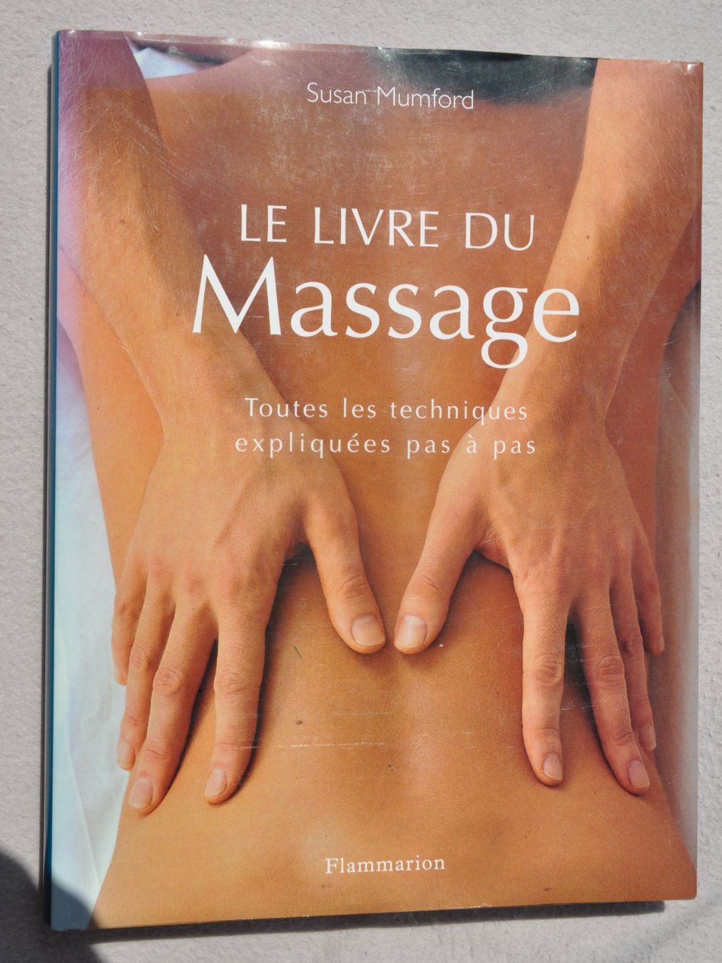 Bücher: Le livre du massage: techniques expliquées pas à pas – Gebraucht aus Fully von Minouchka
