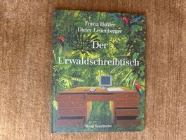 Der Urwaldschreibtisch  - Franz Hohler