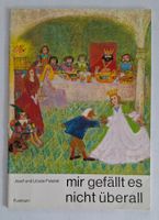 Altes Bilderbuch: "Mir gefällt es nicht überall" Rarität!