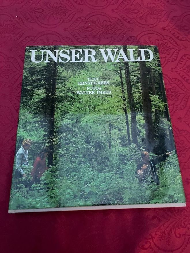 Libri: Unser Wald - Ernst Krebs Walter Imber – Nuovo (secondo la descrizione) da Bergdietikon venduto da book-4-you