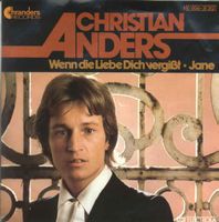 Anders Christian - Wenn die Liebe dich vergisst  (7")