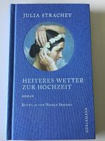 Julia Strachey: Heiteres Wetter zur Hochzeit [gebunden]