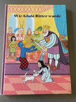 Wie Globi Ritter wurde Originalausgabe 1. Auflage