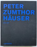 Peter Zumthor Häuser 1979-1997, Lars Müller