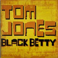 TOM JONES - BLACK BETTY