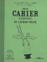 Petit cahier d'exercices du lâcher-prise