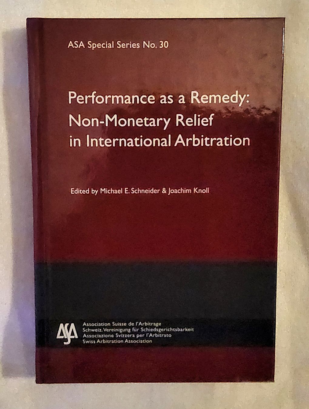 Libri: NON-MONETARY RELIEF IN INTERNATIONAL ARBITRATION - 2011 – Usato da Thalwil venduto da freespirit-jp