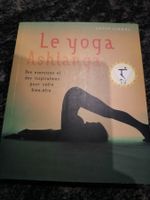 Le yoga Ashtanga - Des exercices et des inspirations...