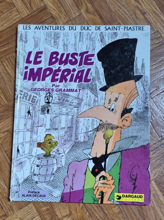Fumetti: Le Duc de Saint-Piastre - Le Buste Impérial - BD EO 1973 BE – Usato da Grand-Lancy venduto da loi_599y