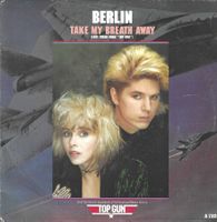 Berlin - Take My Breath Away Love Theme From Top Gun