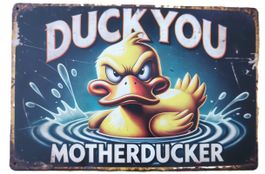 DUCK YOU MOTHERDUCKER  - Blechschild (neu, OVP)