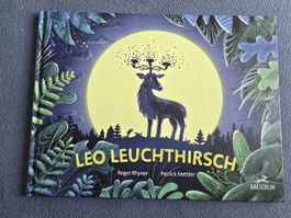 Leo Leucht'hirsch Bilderbuch von Roger Rhyner
