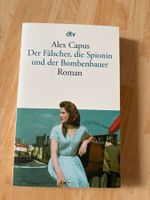 Der Fälscher, die Spionin und der Bombenbauer, Alex Capus