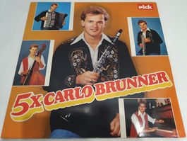 Carlo Brunner – 5x Carlo Brunner