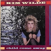 KIM WILDE - CHILD COME AWAY
