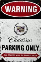 Cadillac Parking Only Blechschild DiVille Escalade CTS XTS