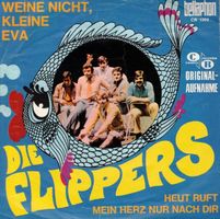 Die Flippers  --  Weine icht kleine Eva  Single7