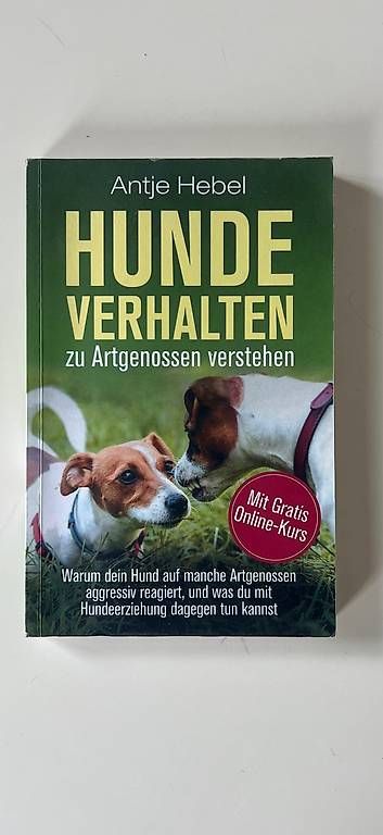 Bücher: Hundeverhalten verstehen Antje Hebel – Gebraucht aus Bertschikon Gossau von glorious-vintage