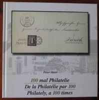 "100 mal Philatelie", Peter Meier - excellente Lektüre!