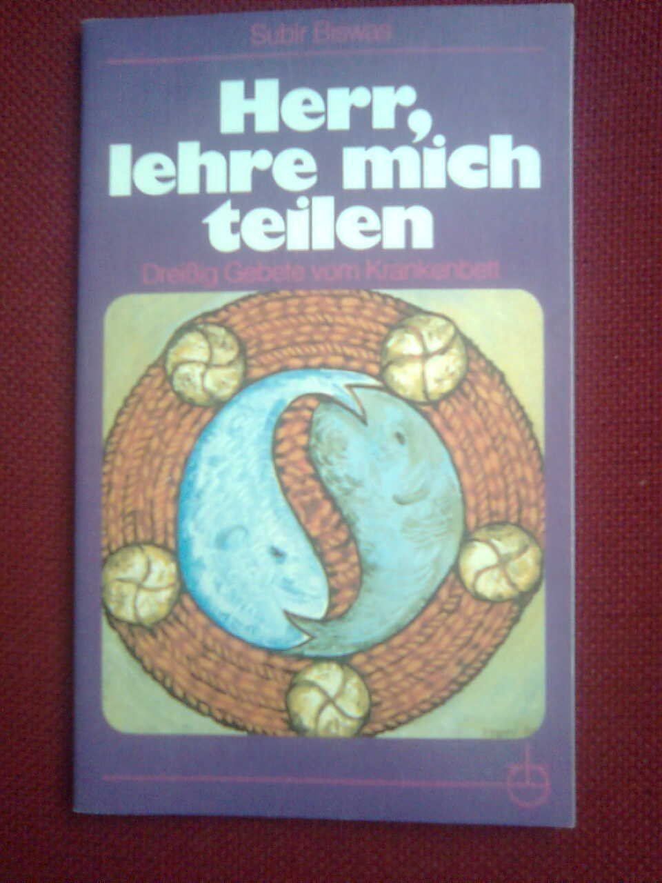 Libri: Subir Biswas Herr, lehre mich teilen – Usato da Basel venduto da Alacant