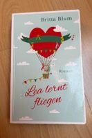 Roman: Britta Blum - Lea lernt fliegen