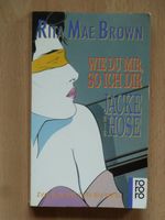 Rita Mae Brown / Wie du mir so ich Dir + JACKE wie HOSE /