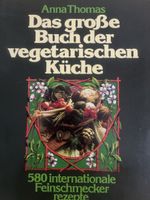 Vegetarisches Kochbuch: fleischlos schlemmen & geniessen!