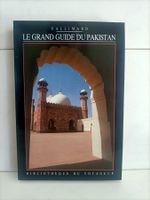 Le grand guide du Pakistan / Bibliothèque du voyageur Gallim