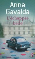 L'échappée belle : Anna Gavalda