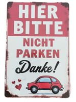 HIER BITTE NICHT PARKEN -   Blechschild  (neu, OVP)