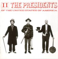 The Presidents Of The United States Of America – II