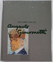 Augusto Giacometti - Die Farbe und Ich - Kunst Buch!