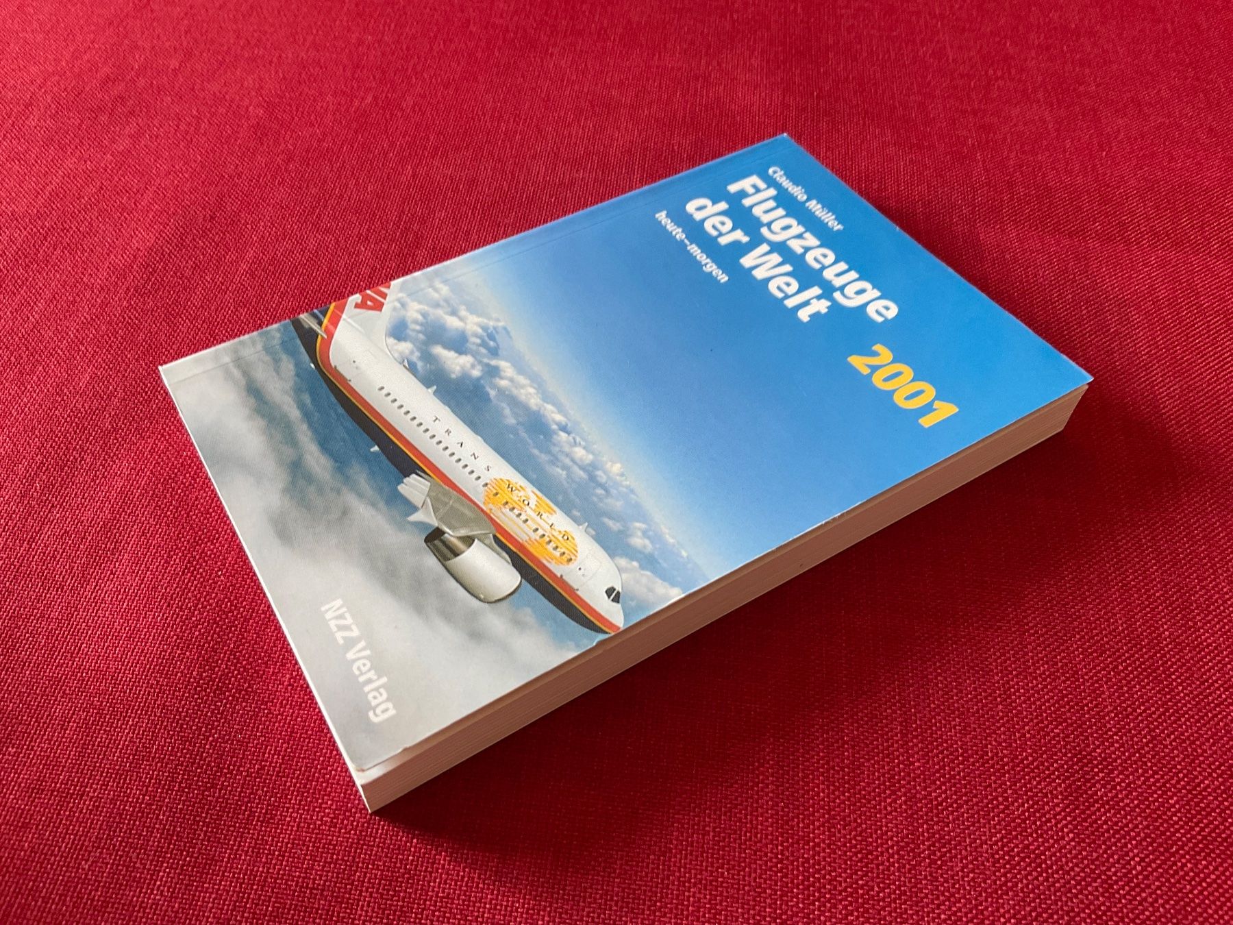 Libri: Flugzeuge der Welt,  Claudio Müller, 2001 – Usato da Lugano venduto da Persepolis 1