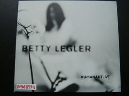 Betty Legler - Humanaut, Live  (vergriffen)