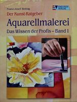 Aquarellmalerei - Das Wissen der Profis Bd.1; F.-J. Bettag