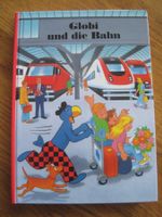 GLOBI Globi und die Bahn 1 Auflage   2001  TOPP NEU