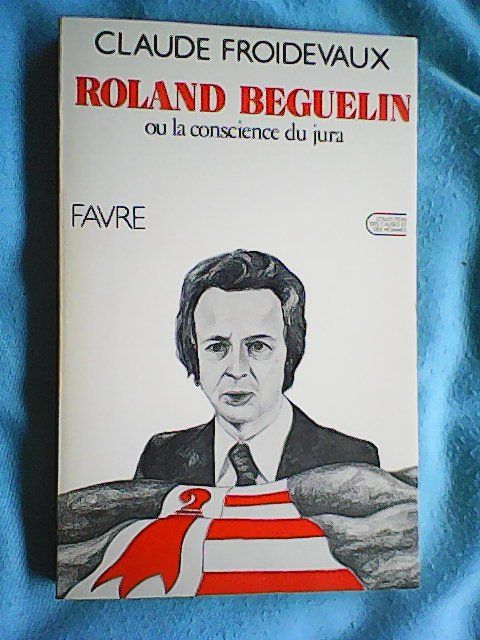Bücher: Jura : Roland Béguelin – Gebraucht aus Rümlang von Vuvuzella