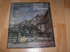 Bündner Kunstmuseum Chur. Gemälde und Skulpturen 1989