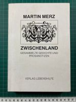 Martin Merz: Zwischenland, Gedichte und Prosanotizen