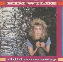 KIM WILDE - Child Come Away Single von 1982