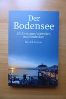 Reiseführer Bodensee - 101 Orte zum  Verweilen und Entdecken