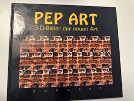 PEP ART - 3-D-Bilder der neuen Art
